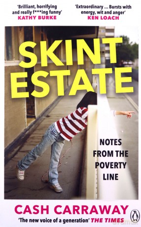 Skint Estate: Notes from the Poverty Line - Cash Carraway [KSIĄŻKA]
