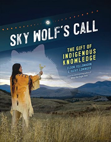 Sky Wolf's Call: The Gift of Indigenous Knowledge - Eldon Yellowhorn [KSIĄŻKA]