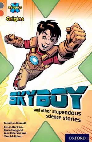 Skyboy and Other Stupendous Science Stories (Project X Origins) - Jonathan Emmett [KSIĄŻKA]