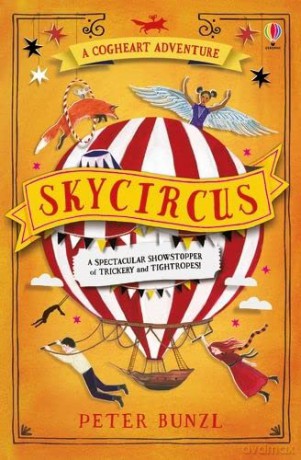 Skycircus (The Cogheart Adventures #3) - Peter Bunzl [KSIĄŻKA]