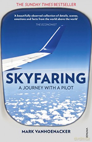 Skyfaring: A Journey with a Pilot - Mark Vanhoenacker [KSIĄŻKA]