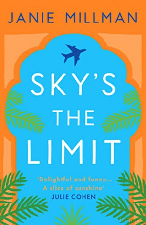 Sky's the Limit: A heartwarming journey of love, forgiveness and discovery - Janie Millman [KSIĄŻKA]