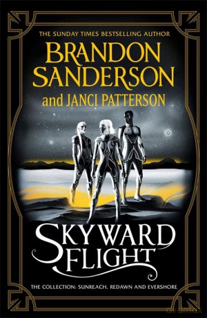 Skyward Flight: The Collection: Sunreach, ReDawn, Evershore - Brandon Sanderson [KSIĄŻKA]