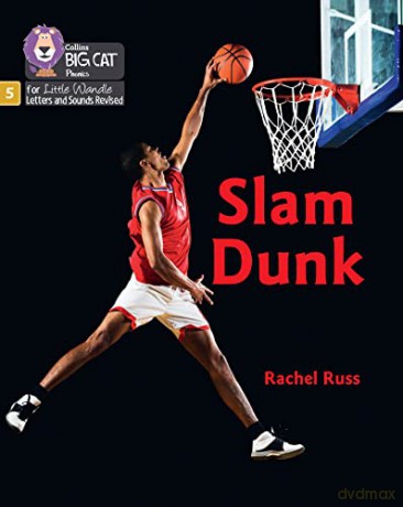 Slam Dunk: Phase 5 Set 5 Stretch and challenge (Big Cat Phonics for Little Wandle Letters and Sounds Revised) - Rachel Russ [KSIĄŻKA]