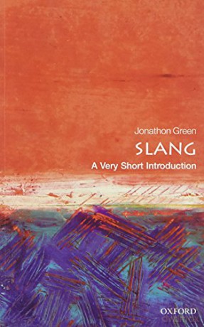 Slang: A Very Short Introduction (Very Short Introductions) - Jonathon Green [KSIĄŻKA]