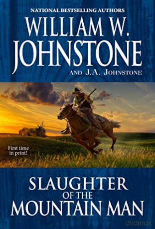 Slaughter of the Mountain Man - William W. Johnstone [KSIĄŻKA]