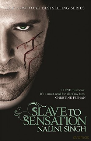 Slave to Sensation: A dark, intense and smouldering sexy read (The Psy-Changeling Series) - Nalini Singh [KSIĄŻKA]