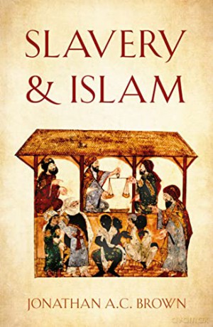 Slavery and Islam - Jonathan A.C. Brown [KSIĄŻKA]