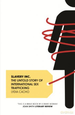 Slavery Inc.: The Untold Story of International Sex Trafficking - Lydia Cacho [KSIĄŻKA]