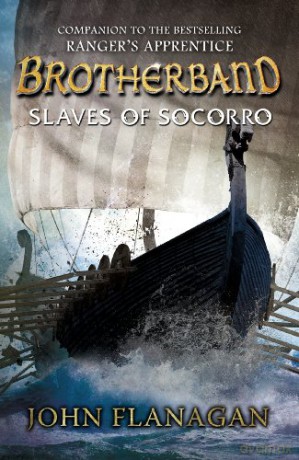Slaves of Socorro (Brotherband Book 4) (Brotherband, 4) - John Flanagan [KSIĄŻKA]