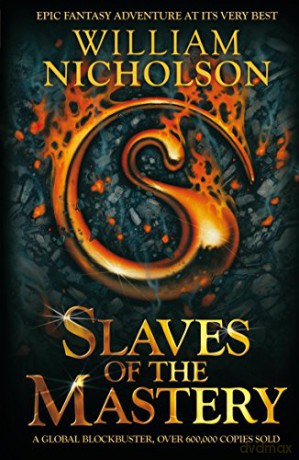 Slaves of the Mastery (The Wind on Fire Trilogy) - William Nicholson [KSIĄŻKA]