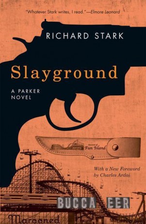Slayground: A Parker Novel (Parker Novels) - Richard Stark [KSIĄŻKA]