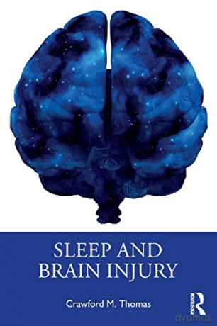 Sleep and Brain Injury - Crawford M. Thomas [KSIĄŻKA]