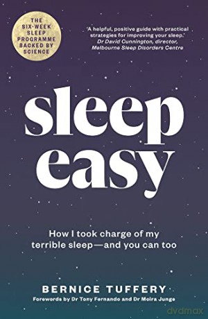 Sleep Easy: How I Took Charge of My Terrible Sleep - And You Can Too - Bernice Tuffery [KSIĄŻKA]