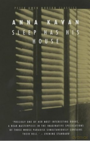 Sleep Has His House (Peter Owen Modern Classic) - Anna Kavan [KSIĄŻKA]