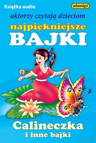 Calineczka i inne bajki - Magdalena Kuczyńska [AUDIOBOOK] [CD]