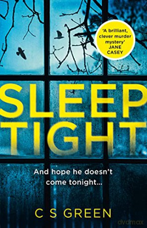 Sleep Tight: from the Sunday Times bestseller comes a gripping new thriller, the debut in a new crime series with a twist: Book 1 (Rose Gifford series) - C S Green [KSIĄŻKA]