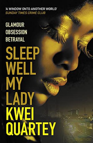 Sleep Well, My Lady: The unputdownable Ghanaian crime novel (Ghana Mysteries Book 2) (Ghana Mysteries, 2) - Kwei Quartey [KSIĄŻKA]
