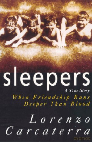 Sleepers: A True Story When Friendship Runs Deeper Than Blood - Lorenzo Carcaterra [KSIĄŻKA]