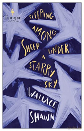 Sleeping Among Sheep Under a Starry Sky: Essays 1985-2021 - Wallace Shawn [KSIĄŻKA]