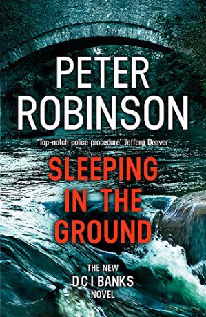 Sleeping in the Ground: DCI Banks 24 - Peter Robinson [KSIĄŻKA]