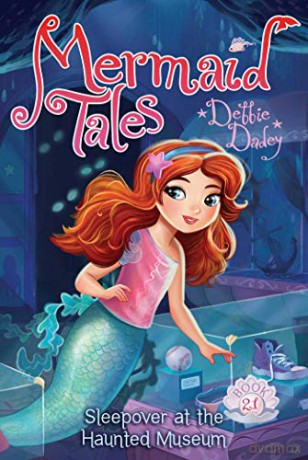 Sleepover at the Haunted Museum: Volume 21 (Mermaid Tales) - Debbie Dadey [KSIĄŻKA]