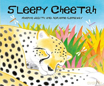 Sleepy Cheetah (African Animal Tales) - Mwenye Hadithi [KSIĄŻKA]