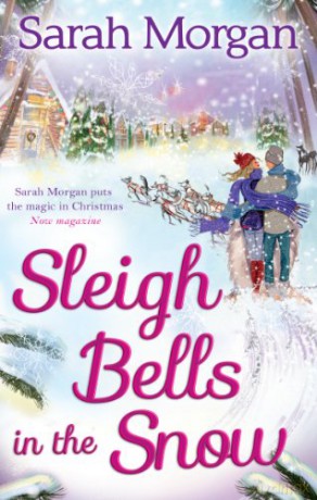 Sleigh Bells in the Snow - Sarah Morgan [KSIĄŻKA]