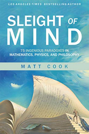Sleight of Mind: 75 Ingenious Paradoxes in Mathematics, Physics, and Philosophy (Mit Press) - Cook Matt [KSIĄŻKA]