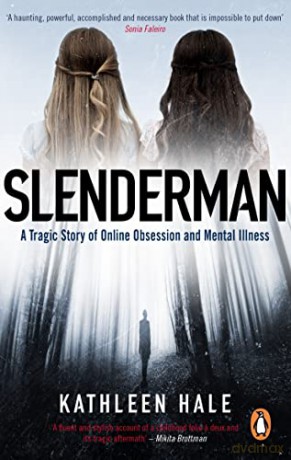 Slenderman: A Tragic Story of Online Obsession and Mental Illness - Kathleen Hale [KSIĄŻKA]