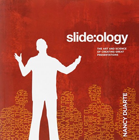 slide:ology: The Art and Science of Creating Great Presentations: The Art and Science of Presentation Design - Nancy Duarte [KOMIKS]