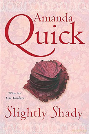 Slightly Shady (Lake and March Trilogy): Number 1 in series - Amanda Quick [KSIĄŻKA]
