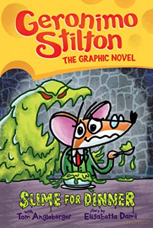 Slime for Dinner: A Graphic Novel (Geronimo Stilton #2): Volume 2 (Geronimo Stilton Graphic Novel) - Geronimo Stilton [KSIĄŻKA]