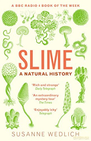 Slime: A Natural History - Susanne Wedlich [KSIĄŻKA]