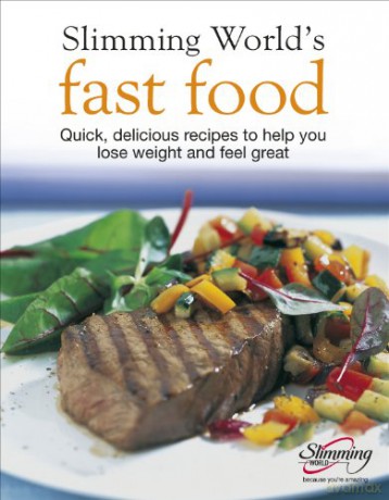 Slimming World Fast Food: Quick, Delicious Recipes to Help You Lose Weight and Feel Great - Slimming World [KSIĄŻKA]