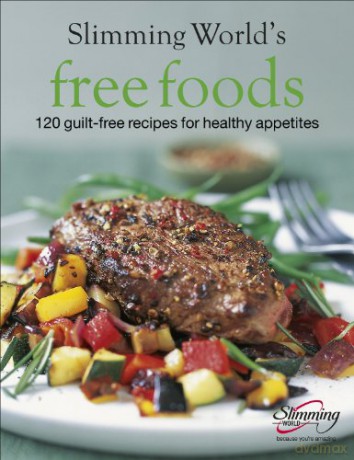 Slimming World Free Foods: 120 guilt-free recipes for healthy appetites - Slimming World [KSIĄŻKA]