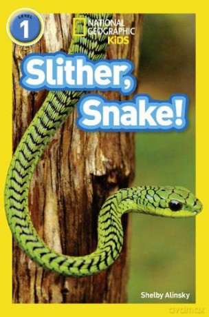 Slither, Snake!: Level 1 (National Geographic Readers) - Shelby Alinsky [KSIĄŻKA]