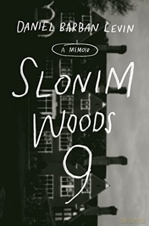 Slonim Woods 9: A Memoir - Levin Daniel Barban [KSIĄŻKA]