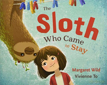 Sloth Who Came to Stay - illustrated by Vivienne To [KSIĄŻKA]