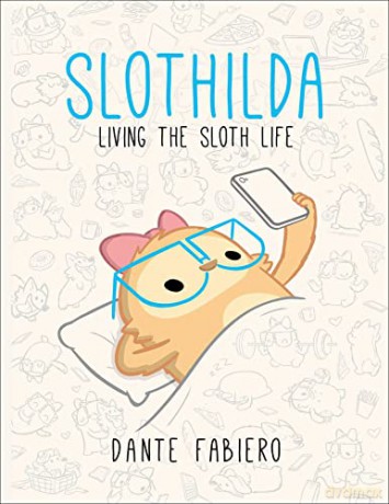 Slothilda: Living the Sloth Life (Volume 1) - Dante Fabiero [KSIĄŻKA]