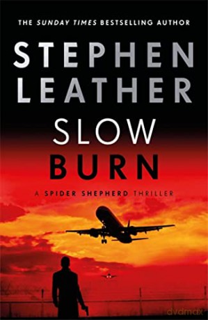 Slow Burn: The 17th Spider Shepherd Thriller (The Spider Shepherd Thrillers) - Stephen Leather [KSIĄŻKA]