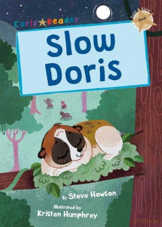 Slow Doris: (Gold Early Reader) - Steve Howson [KSIĄŻKA]