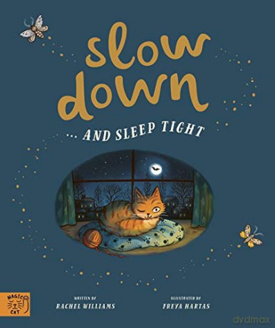 Slow Down... and Sleep Tight: Bring Calm to Bedtime with Nature's Lullaby - Rachel Williams [KSIĄŻKA]