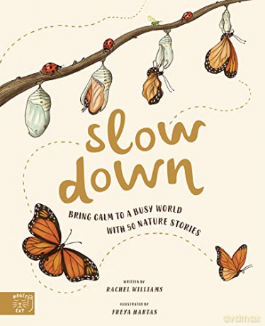 Slow Down: Bring Calm to a Busy World with 50 Nature Stories - Rachel Williams [KSIĄŻKA]