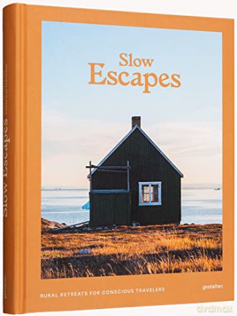 Slow Escapes: Rural Retreats for Conscious Travelers - Clara Le Fort [KSIĄŻKA]