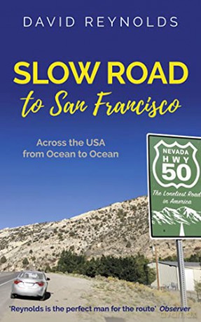 Slow Road to San Francisco: Across the USA From Ocean to Ocean - David Reynolds [KSIĄŻKA]