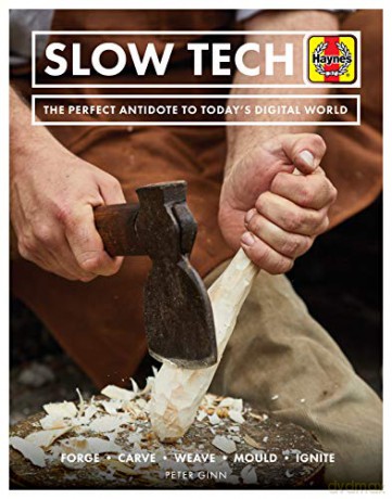 Slow Tech (Haynes Manuals): The perfect antidote to today's digital world - Peter Ginn [KSIĄŻKA]