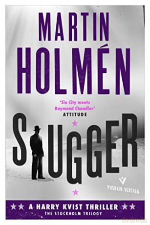 Slugger: Hard-hitting historical noir with an unforgettable leading man (Stockholm Trilogy) (Stockholm Trilogy, 3) - Martin Holmén [KSIĄŻKA]