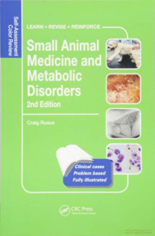 Small Animal Medicine and Metabolic Disorders: Self-Assessment Color Review (Veterinary Self-Assessment Color Review Series) - Craig Ruaux [KSIĄŻKA]