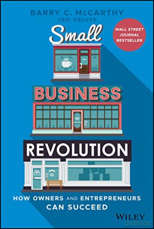 Small Business Revolution: How Owners and Entrepreneurs Can Succeed - Barry C. McCarthy [KSIĄŻKA]